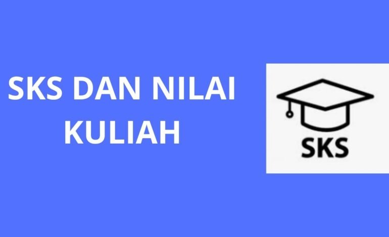 Mengenal SKS, IP, IPK & Sistem Penilaian di Bangku Perkuliahan